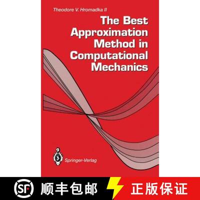 【3-4周达】The Best Approximation Method in Computational Mechanics [9781447120223]