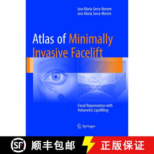 【3-4周达】Atlas of Minimally Invasive Facelift: Facial Rejuvenation with Volumetric Lipofilling [9783319814230]