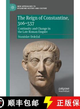 【3-4周达】The Reign of Constantine, 306-337 : Continuity and Change in the Late Roman Empire [9783030974664]