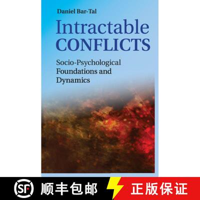 【3-4周达】Intractable Conflicts: Socio-Psychological Foundations and Dynamics [9781107562547]