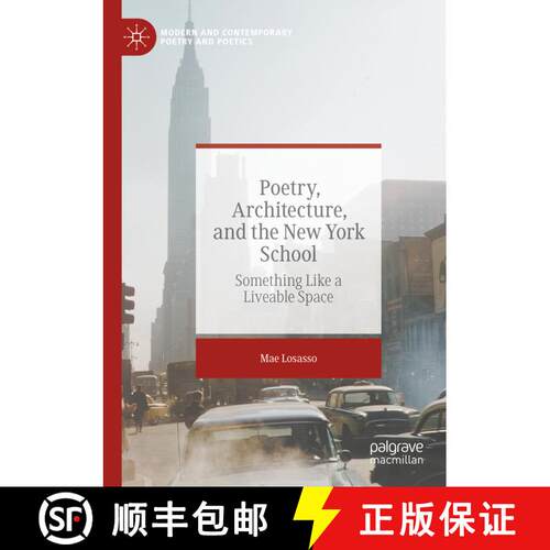 【3-4周达】Poetry, Architecture, and the New York School: Something Like a Liveable Space [9783031415227]
