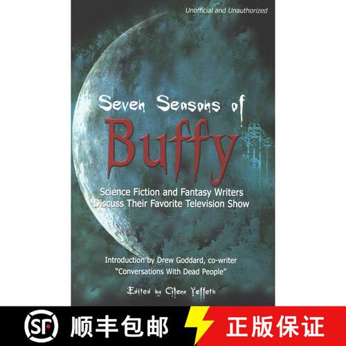 【3-4周达】Seven Seasons of Buffy: Science Fiction and Fantasy Writers Discuss Their Favorite Televis... [9781932100082]