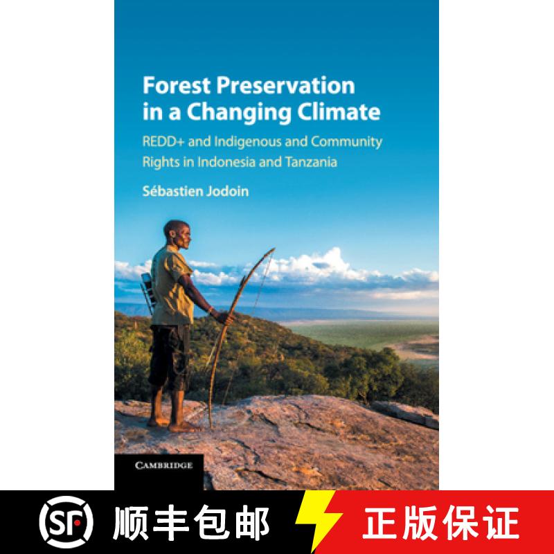 【3-4周达】Forest Preservation in a Changing Climate: REDD+ and Indigenous and Community Rights in In...[9781316638736]