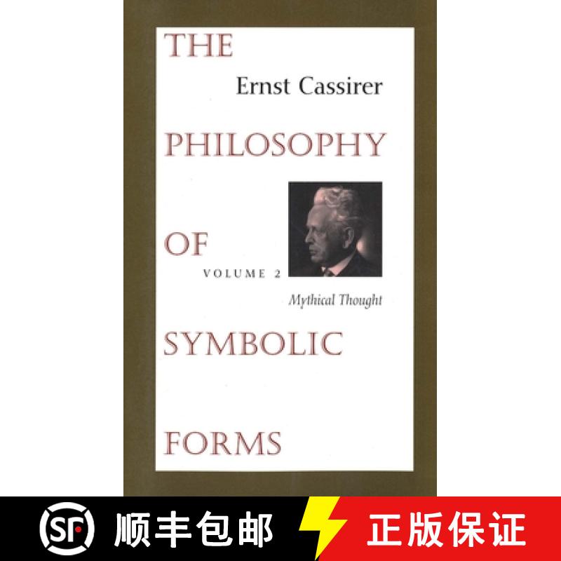 【3-4周达】Philosophy of Symbolic Forms: Volume 2: Mythical Thought - The Philosophy of Symbolic Form... [9780300000382]