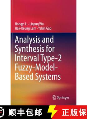 【3-4周达】Analysis and Synthesis for Interval Type-2 Fuzzy-Model-Based Systems [9789811005923]