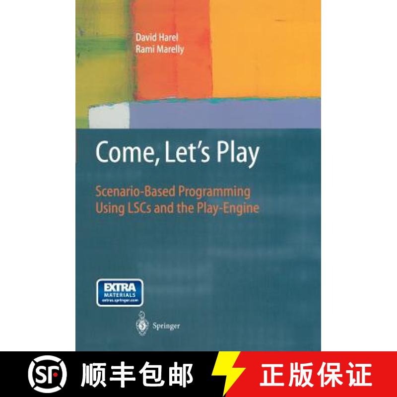 【3-4周达】Come, Let's Play : Scenario-Based Programming Using LSCs and the Play-Engine [9783642624162]