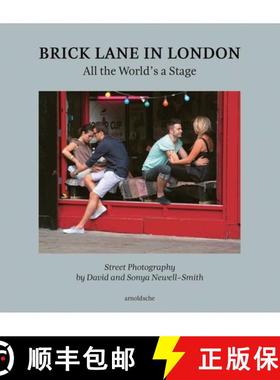 【3-4周达】Brick Lane in London : All the World's a Stage: Street Photography by David and Sonya Newe... [9783897907379]