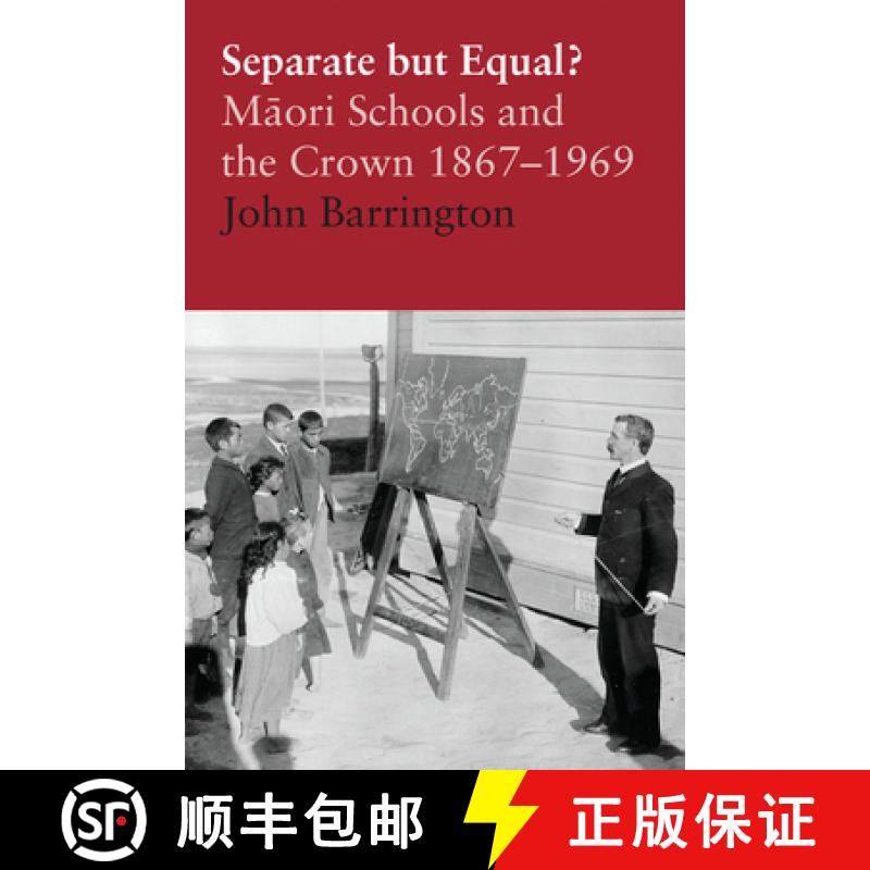 预订 Separate But Equal?: Maori Schools and the Crown 1867-1969 [9780864735867]
