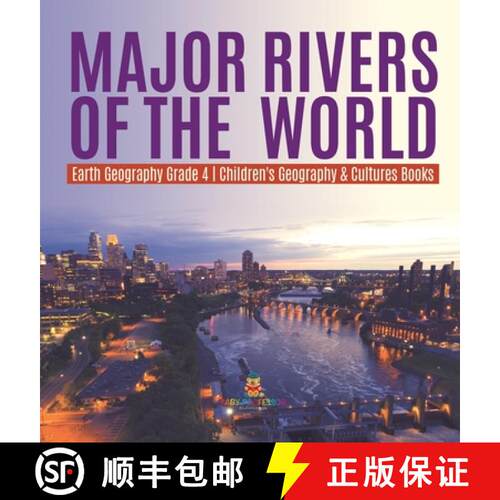 【3-4周达】精装 Major Rivers of the World | Earth Geography Grade 4 | Children's Geography & Cultures... [9781541979772]