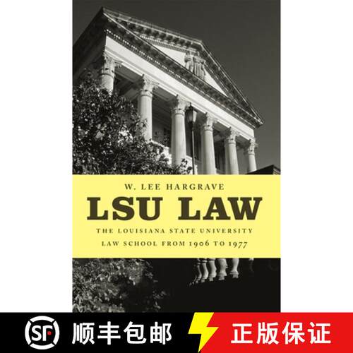预订 LSU Law – The Louisiana State University Law School from 1906 to 1977 [9780807180396]