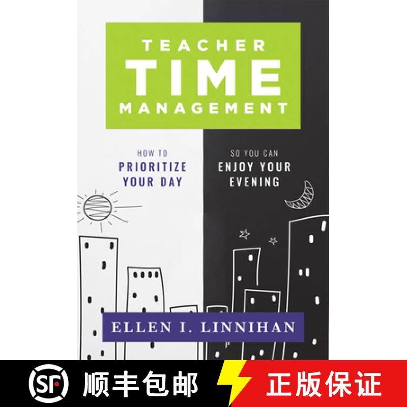 【3-4周达】Teacher Time Management: How to Prioritize Your Day So You Can Enjoy Your Evening (Strateg... [9781958590393]