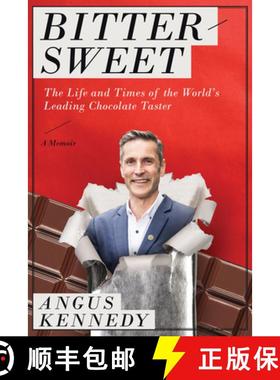 【3-4周达】Bittersweet: A Memoir : The Life and Times of the World's Leading Chocolate Taster [9781948062046]