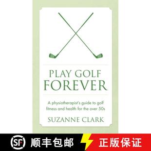 health golf guide for 50s the over 9781784520878 3周达 and Play physiotherapist Golf fitness Forever