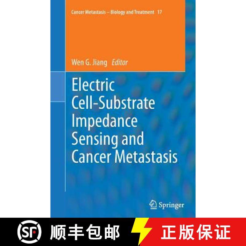 【3-4周达】Electric Cell-Substrate Impedance Sensing and Cancer Metastasis [9789400793804]