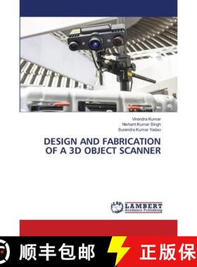预订 DESIGN AND FABRICATION OF A 3D OBJECT SCANNER [9786207453535]