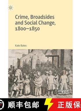 【3-4周达】Crime, Broadsides and Social Change, 1800-1850 [9781137597885]
