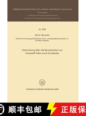 【3-4周达】Untersuchung UEber Die Benetzbarkeit Von Kunststoff-Folien Durch Druckfarbe [9783531021805]