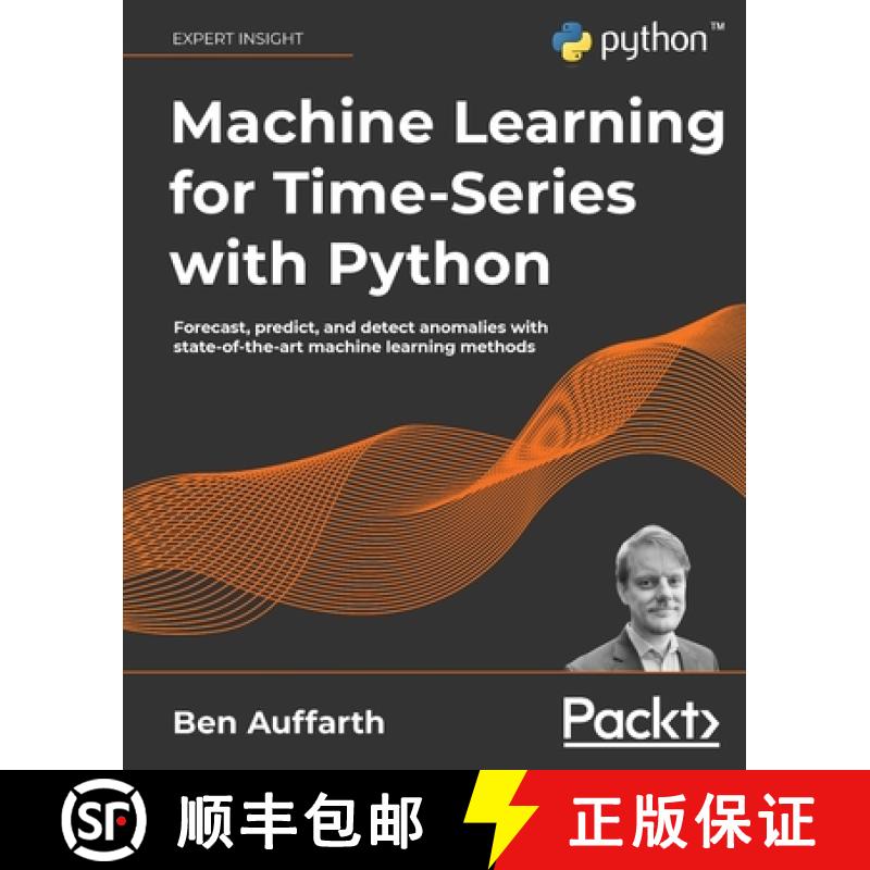 【3-4周达】Machine Learning for Time-Series with Python: Forecast, predict, and detect anomalies with... [9781801819626]