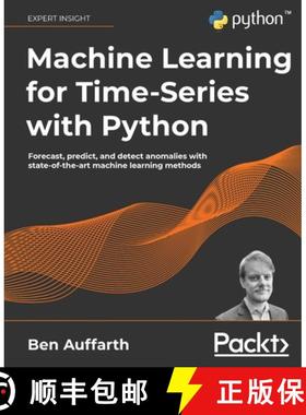 【3-4周达】Machine Learning for Time-Series with Python: Forecast, predict, and detect anomalies with... [9781801819626]