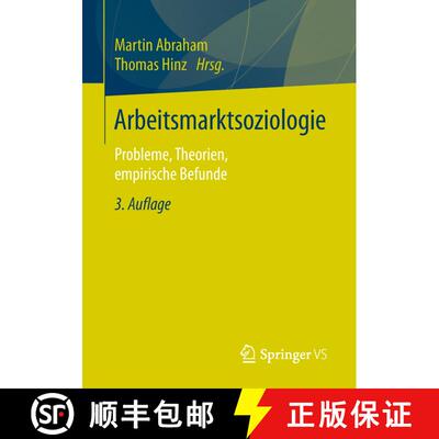 【3-4周达】Arbeitsmarktsoziologie : Probleme, Theorien, empirische Befunde (3., überarbeitete und er... [9783658022556]