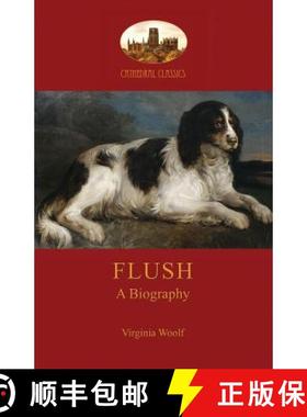 【3-4周达】Flush: a biography; with Elizabeth Barrett-Browning's poem  (Aziloth Books) [9781909735651]