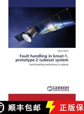 预订 Fault handling in knsat-1, prototype-2 cubesat system [9783659715341]