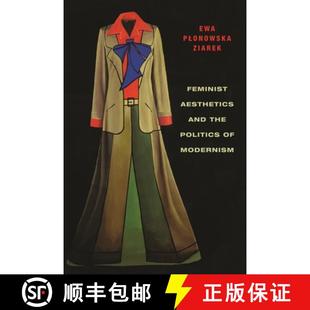 the 9780231161497 4周达 Modernism Politics and Aesthetics Feminist