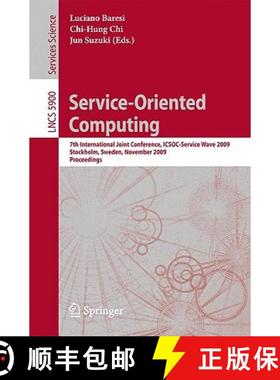 【3-4周达】Service-Oriented Computing : 7th International Joint Conference, ICSOC-ServiceWave 2009, S... [9783642103827]