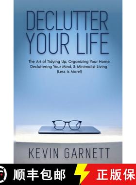 【3-4周达】Declutter Your Life: The Art of Tidying Up, Organizing Your Home, Decluttering Your Mind, ... [9781952772122]