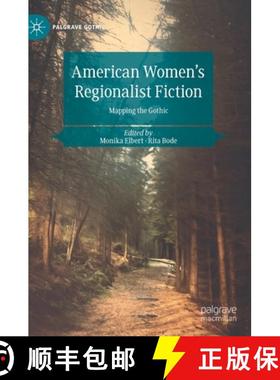 【3-4周达】American Women's Regionalist Fiction : Mapping the Gothic [9783030555511]