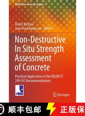 【3-4周达】Non-Destructive In Situ Strength Assessment of Concrete : Practical Application of the RIL... [9783030649029]