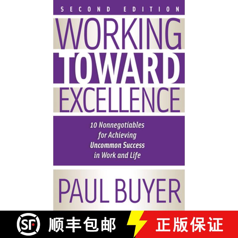 【3-4周达】Working Toward Excellence - Second Edition: 10 Nonnegotiables for Achieving Uncommon Succe... [9781636986791]
