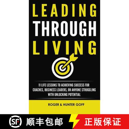 【3-4周达】Leading Through Living: 11 Life Lesson to Achieving Success for Coaches, Business Leaders,... [9780692562666]