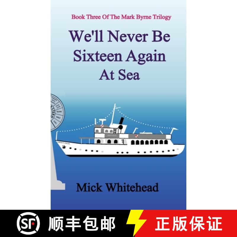 【2-3周达】We'll Never Be Sixteen Again At Sea [9781916596078]
