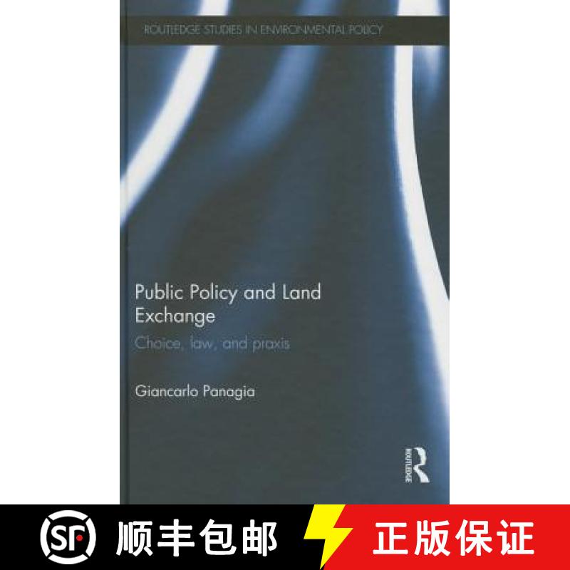 【3-4周达】Public Policy and Land Exchange : Choice, law, and praxis [9781138797505]