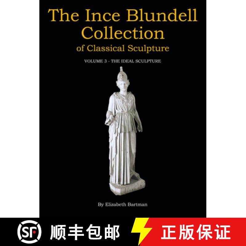 【3-4周达】精装 The Ince Blundell Collection of Classical Sculpture: Volume 3 - The Ideal Sculpture [9781781383100]