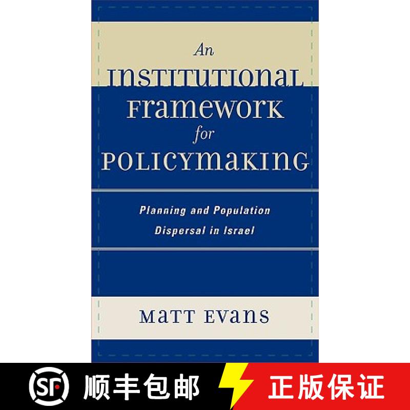【3-4周达】An Institutional Framework for Policymaking : Planning and Population Dispersal in Israel [9780739115527]