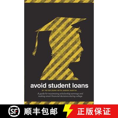 【3-4周达】Avoid Student Loans: A guide for maximizing scholarship earnings and making smart financia... [9780983458807]