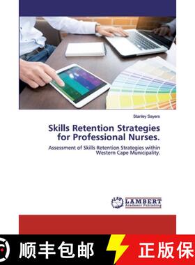 预订 Skills Retention Strategies for Professional Nurses. [9786202517348]