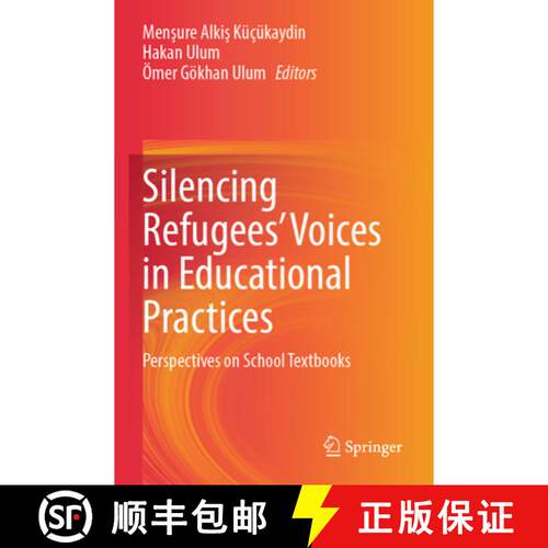 【3-4周达】Silencing Refugees’ Voices in Educational Practices: Perspectives on School Textbooks [9783031735202]