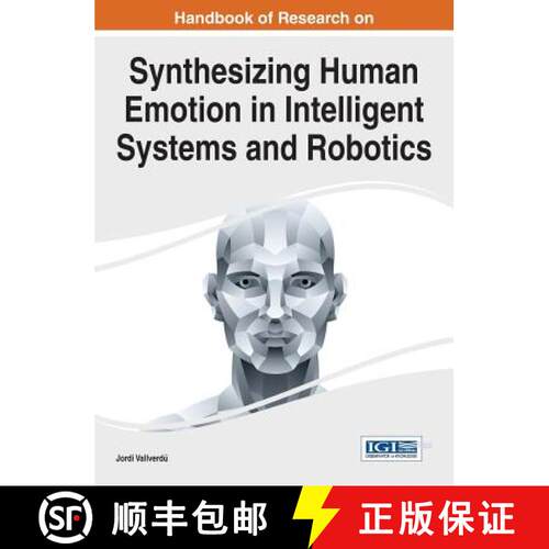 【3-4周达】精装 Handbook of Research on Synthesizing Human Emotion in Intelligent Systems and Robotics [9781466672789]