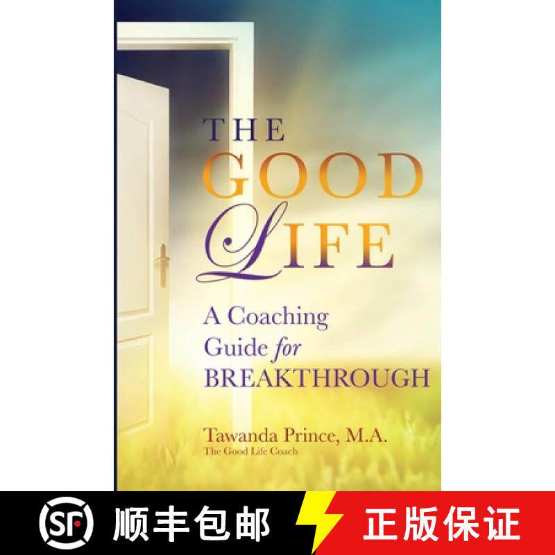 预订 The Good Life: A Coaching Guide for Breakthrough [9780692953037]