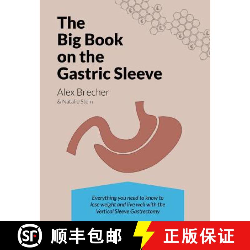 【3-4周达】The Big Book on the Gastric Sleeve: Everything You Need to Know to Lose Weight and Live We... [9780988388239]