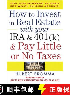 【3-4周达】How to Invest in Real Estate with Your IRA and 401(k) and Pay Litle or No Taxes: Turn Your... [9780071471671]