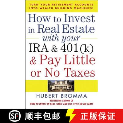 【3-4周达】How to Invest in Real Estate with Your IRA and 401(k) and Pay Litle or No Taxes: Turn Your... [9780071471671]