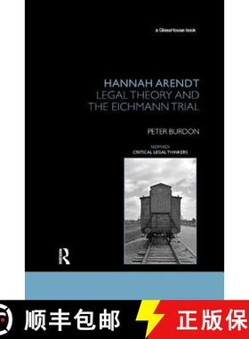 【3-4周达】Hannah Arendt : Legal Theory and the Eichmann Trial [9780367232269]