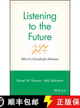 【3-4周达】Listening To The Future: Why It'S Everybody'S Business [Wiley经管] [9780470413449]