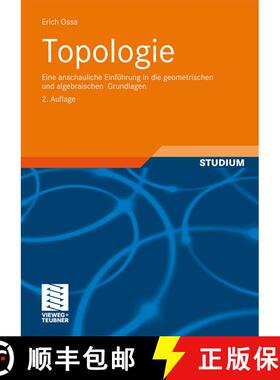 【3-4周达】Topologie: Eine anschauliche Einführung in die geometrischen und algebraischen Grundlagen... [9783834808745]