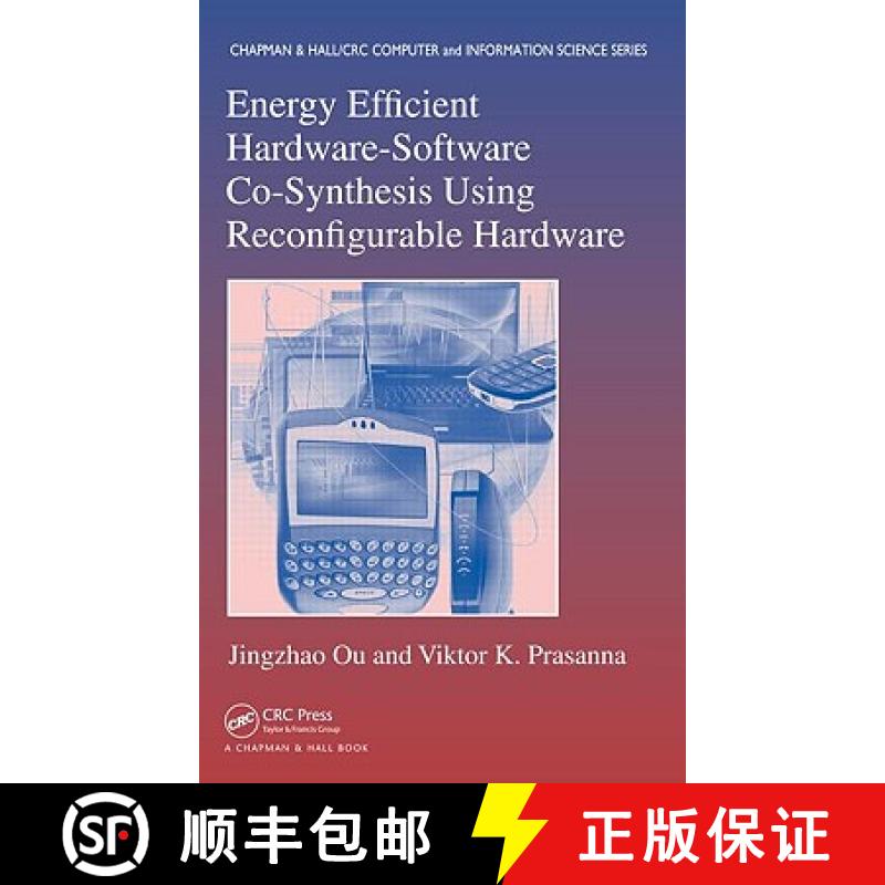 【3-4周达】Energy Efficient Hardware-Software Co-Synthesis Using Reconfigurable Hardware: Software Co... [9781584887416]