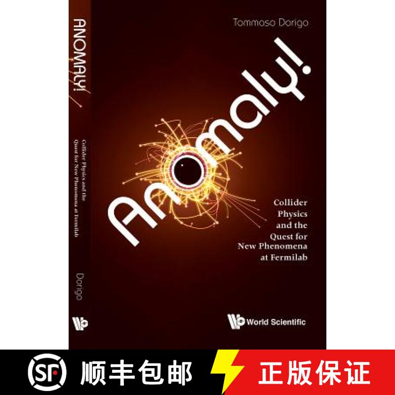【3-4周达】ANOMALY! COLLIDER PHYSICS AND THE QUEST FOR NEW PHENOMENA AT FERMILAB [9781786341112]